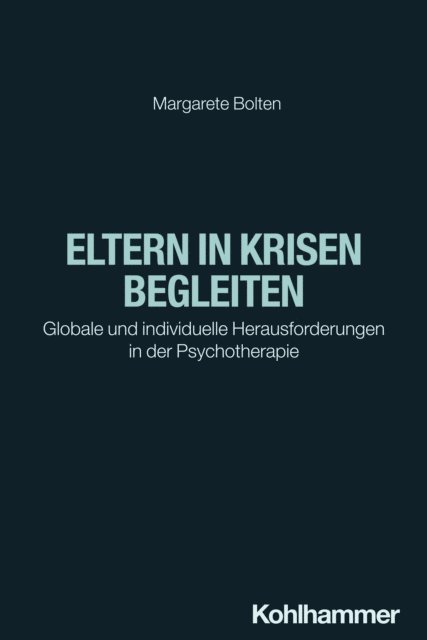 Margarete Bolten - Eltern in Krisen begleiten, E-bok