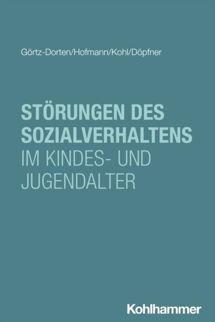 Manfred Dopfner, Lea Kohl, Leonie Hofmann, Anja Gortz-Dorten - Storungen des Sozialverhaltens im Kindes- und Jugendalter, E-bok