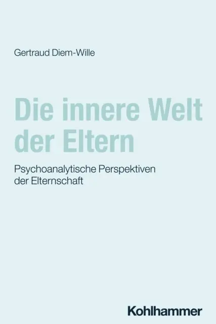 Gertraud Diem-Wille - Die innere Welt der Eltern, E-bok. Tillgänglighet: Lägg i varukorg