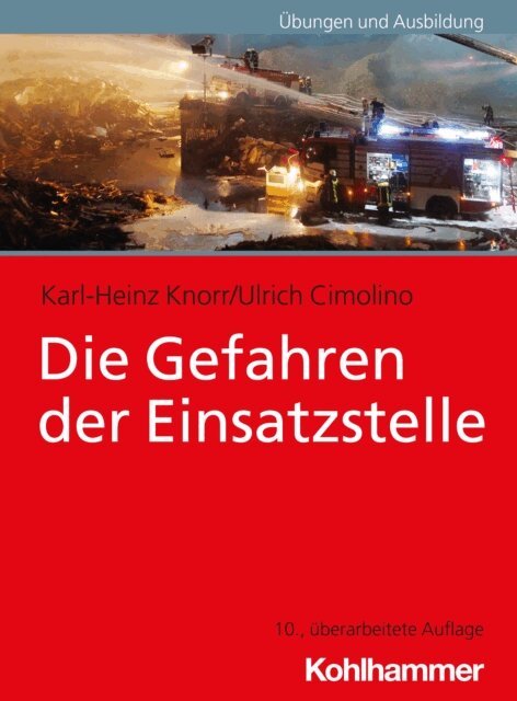 Ulrich Cimolino, Karl-Heinz Knorr - Die Gefahren der Einsatzstelle, E-bok