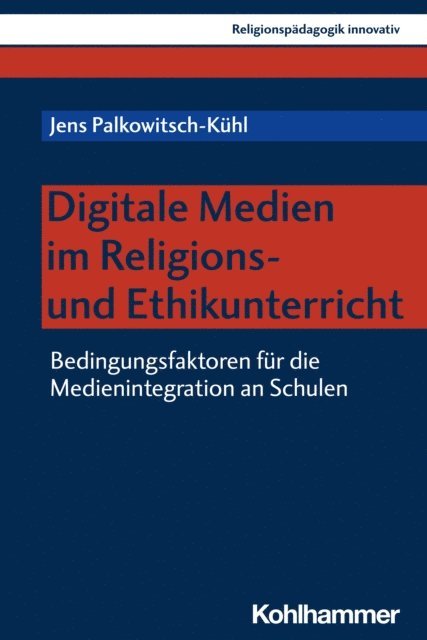 Jens Palkowitsch-Kuhl - Digitale Medien im Religions- und Ethikunterricht, E-bok