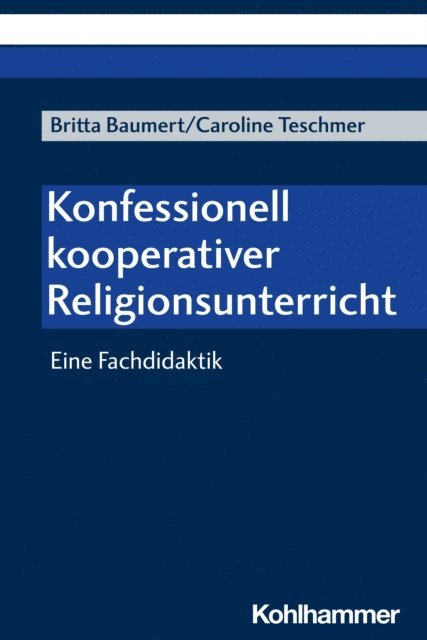 Britta Baumert, Caroline Teschmer - Konfessionell kooperativer Religionsunterricht, E-bok