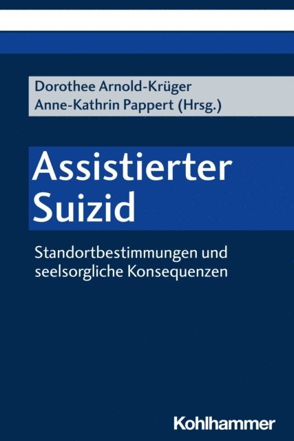 Dorothee Arnold-Kruger, Anne-Kathrin Pappert - Assistierter Suizid, E-bok