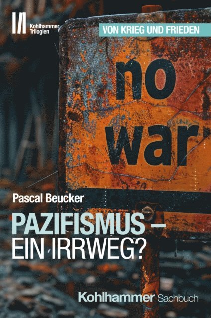Pascal Beucker - Pazifismus - ein Irrweg?, E-bok