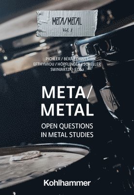 Peter Pichler, Camille Béra, Laina Dawes, Anna-Katharina Höpflinger, Jörg Scheller - Meta/Metal: Open Questions in Metal Studies, Häftad. Tillgänglighet: Lägg i varukorg