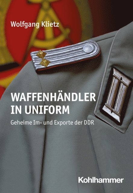 Wolfgang Klietz - Waffenhändler in Uniform, E-bok