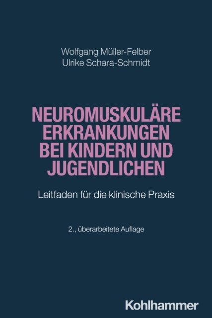 Ulrike Schara-Schmidt, Wolfgang Muller-Felber - Neuromuskulare Erkrankungen bei Kindern und Jugendlichen, E-bok