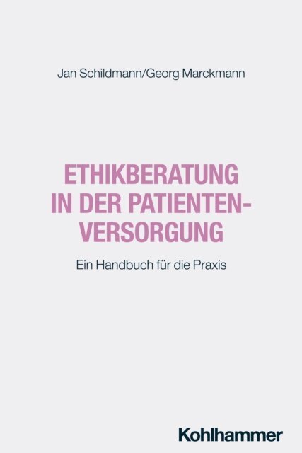 Georg Marckmann, Jan Schildmann - Ethikberatung in der Patientenversorgung, E-bok