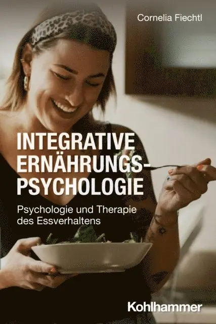 Cornelia Fiechtl - Integrative Ernährungspsychologie, E-bok. Tillgänglighet: Lägg i varukorg