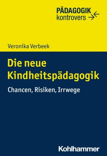 Veronika Verbeek - Die neue Kindheitspädagogik, E-bok