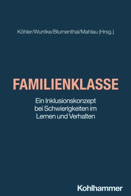 Kathrin Mahlau, Yvonne Blumenthal, Lena Varuna Wuntke, Joachim Kohler - Familienklasse, E-bok