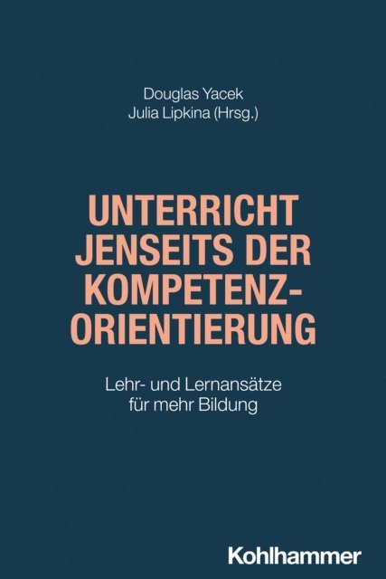 Julia Lipkina, Douglas Yacek - Unterricht jenseits der Kompetenzorientierung, E-bok