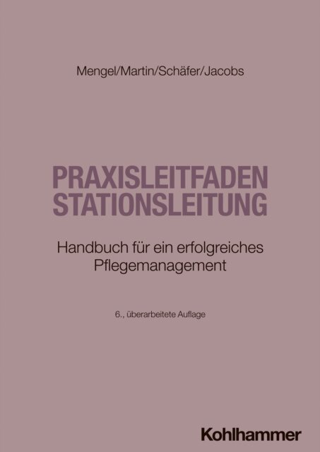 Peter Jacobs, Wolfgang Schafer, Olaf Martin, Martin Mengel - Praxisleitfaden Stationsleitung, E-bok