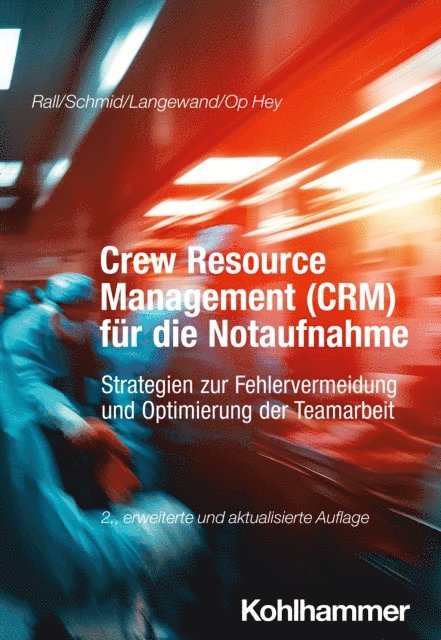 Frank Op Hey, Sascha Langewand, Katharina Schmid, Marcus Rall - Crew Resource Management (CRM) für die Notaufnahme, E-bok