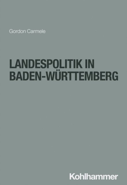 Gordon Carmele - Landespolitik in Baden-Württemberg, E-bok