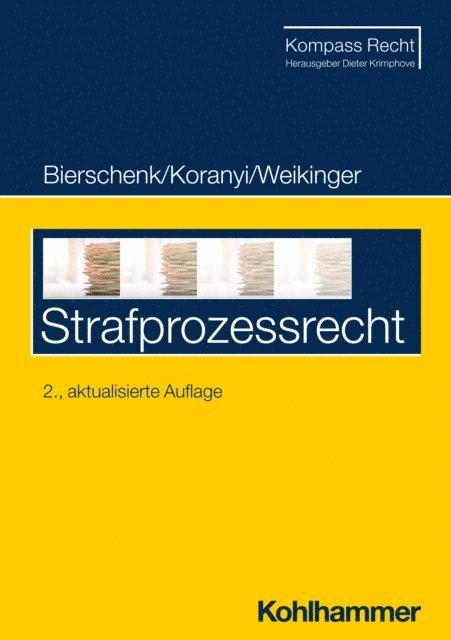 Lars Bierschenk, Sebastian Weikinger, Johannes Koranyi - Strafprozessrecht, E-bok