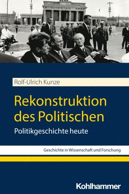 Rolf-Ulrich Kunze - Rekonstruktion des Politischen, E-bok