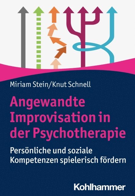 Knut Schnell, Miriam Stein - Angewandte Improvisation in der Psychotherapie, E-bok