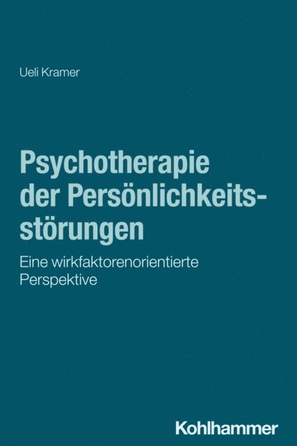 Ueli Kramer - Psychotherapie der Persönlichkeitsstörungen, E-bok