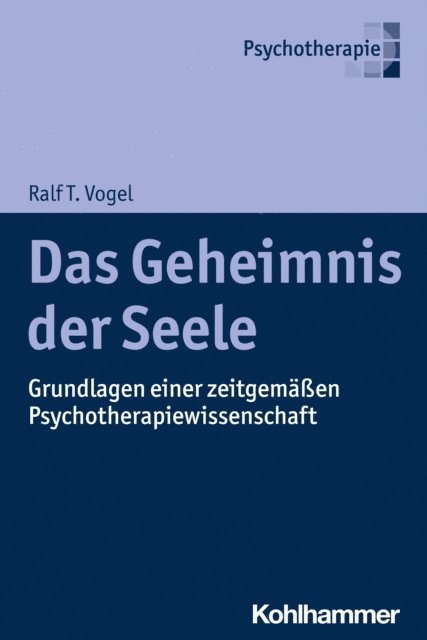 Ralf T. Vogel - Das Geheimnis der Seele, E-bok