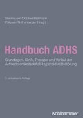 Handbuch Adhs: Grundlagen, Klinik, Therapie Und Verlauf Der Aufmerksamkeitsdefizit-Hyperaktivitatsstorung
