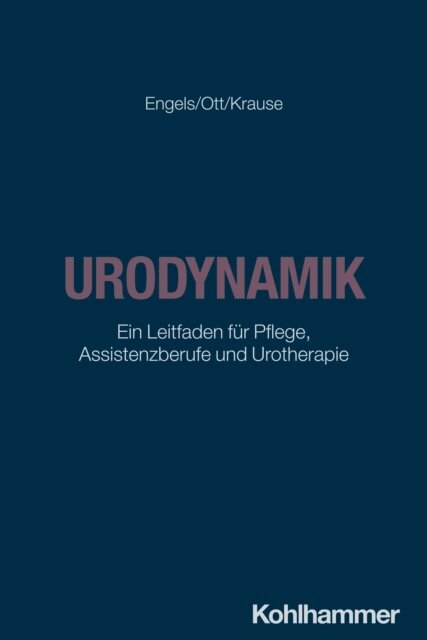 Martin Krause, Franziska Ott, Thomas Engels - Urodynamik, E-bok