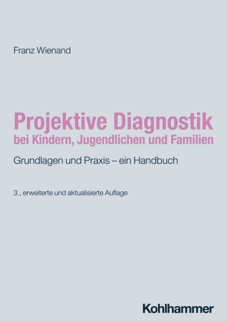Franz Wienand - Projektive Diagnostik bei Kindern, Jugendlichen und Familien, E-bok