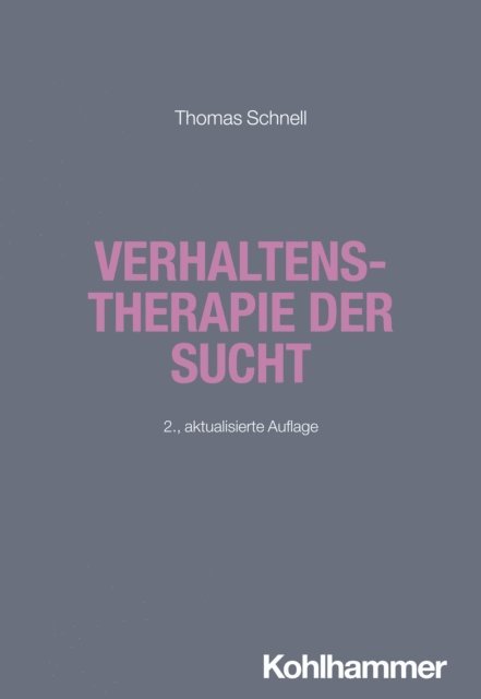 Thomas Schnell - Verhaltenstherapie der Sucht, E-bok