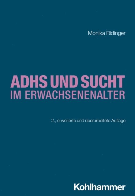 Monika Ridinger - ADHS und Sucht im Erwachsenenalter, E-bok