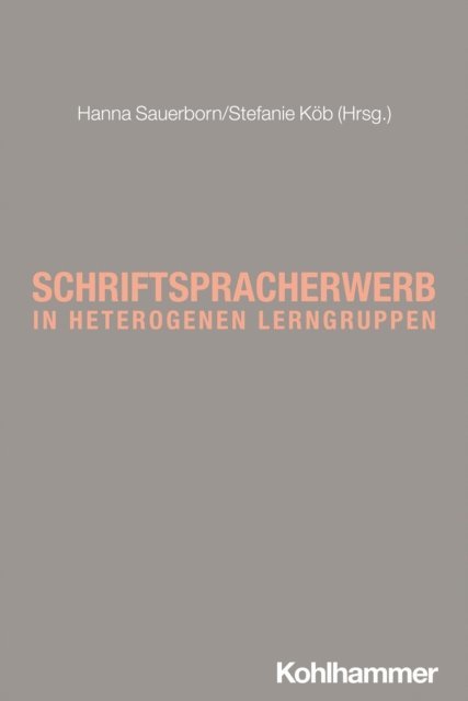 Hanna Sauerborn, Stefanie Kob - Schriftspracherwerb in heterogenen Lerngruppen, E-bok