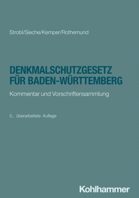 Peter Rothemund, Till Kemper, Heinz Sieche, Heinz Strobl - Denkmalschutzgesetz für Baden-Württemberg, E-bok