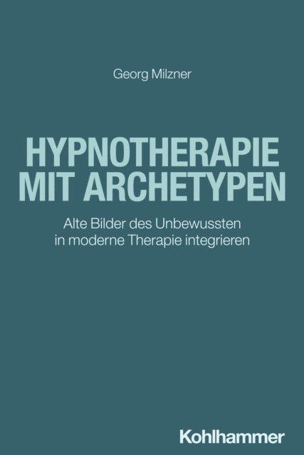 Georg Milzner - Hypnotherapie mit Archetypen, E-bok