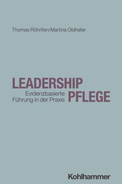 Martina Oldhafer, Thomas Rohren - Leadership Pflege, E-bok