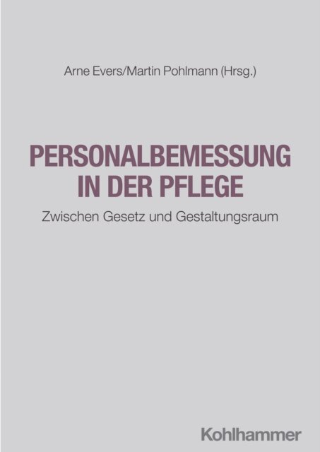 Martin Pohlmann, Arne Evers - Personalbemessung in der Pflege, E-bok