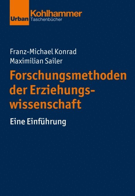 Maximilian Sailer, Franz-Michael Konrad - Forschungsmethoden der Erziehungswissenschaft, E-bok