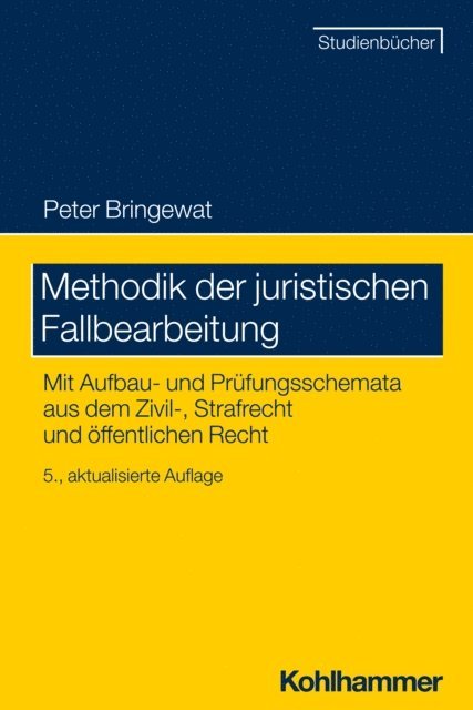Peter Bringewat - Methodik der juristischen Fallbearbeitung, E-bok