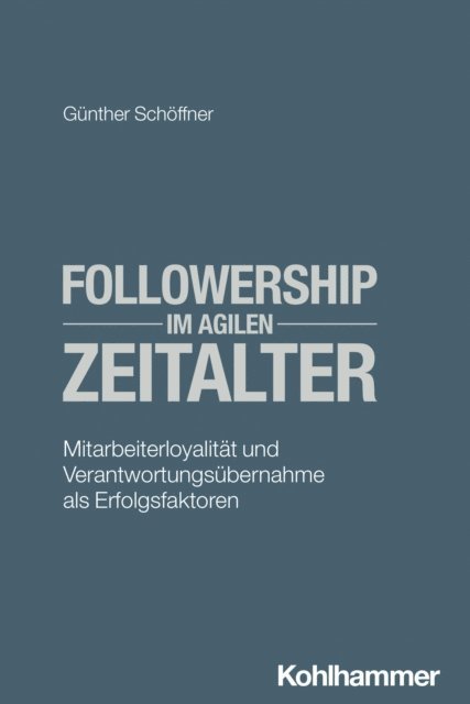 Gunther Schoffner - Followership im agilen Zeitalter, E-bok