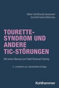 Tourette-Syndrom Und Andere Tic-Storungen: Mit Manualen Zum 'Habit Reversal Training' Und 'Exposure and Response Prevention Training