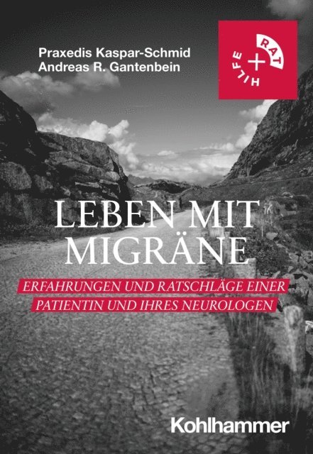 Andreas R. Gantenbein, Praxedis Kaspar-Schmid - Leben mit Migräne, E-bok
