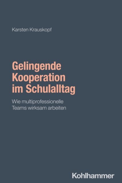 Karsten Krauskopf - Gelingende Kooperation im Schulalltag, E-bok. Tillgänglighet: Lägg i varukorg