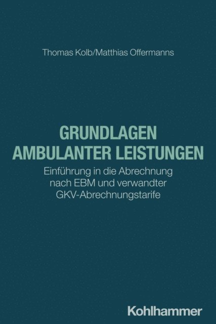 Matthias Offermanns, Thomas Kolb - Grundlagen ambulanter Leistungen, E-bok