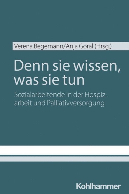 Anja Goral, Verena Begemann - Denn sie wissen, was sie tun, E-bok