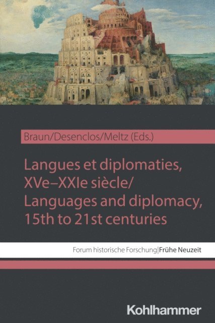 Guido Braun, Renaud Meltz, Camille Desenclos - Langues et diplomaties, XVe-XXIe siècle / Languages and diplomacy, 15th to 21st centuries, E-bok