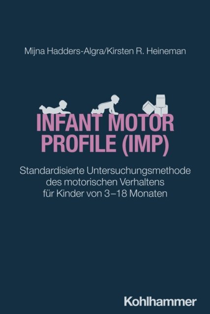 Kirsten R. Heineman, Mijna Hadders-Algra - Infant Motor Profile (IMP), E-bok