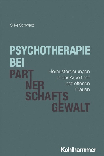 Silke Schwarz - Psychotherapie bei Partnerschaftsgewalt, E-bok