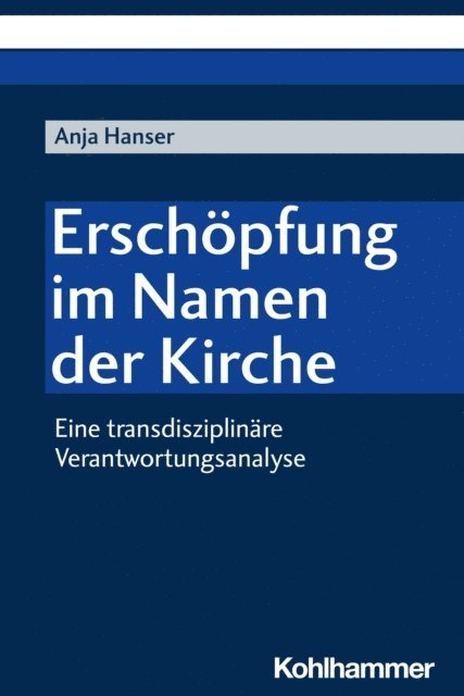 Anja Hanser - Erschöpfung im Namen der Kirche, E-bok