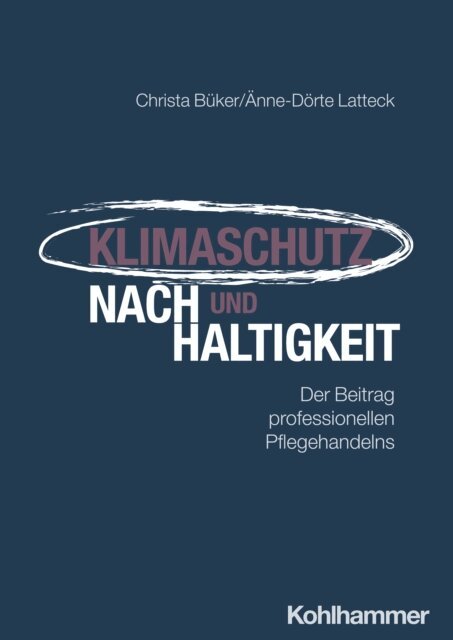 Anne-Dorte Latteck, Christa Buker - Klimaschutz und Nachhaltigkeit, E-bok