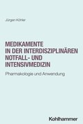 Medikamente in Der Interdisziplinaren Notfall- Und Intensivmedizin: Pharmakologie Und Anwendung