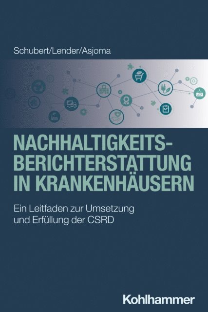 Christine Asjoma, Marie-Christin Lender, Rene Schubert - Nachhaltigkeitsberichterstattung in Krankenhäusern, E-bok