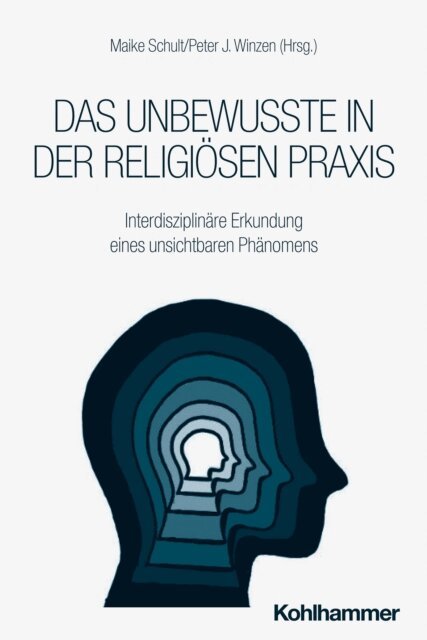 Peter J. Winzen, Maike Schult - Das Unbewusste in der religiosen Praxis, E-bok
